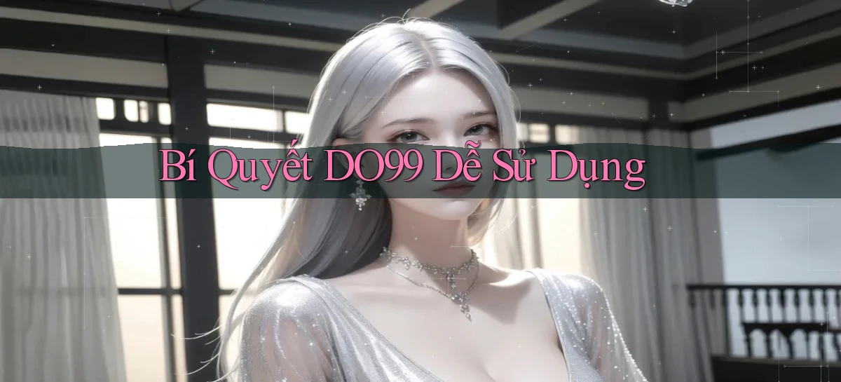DO99   Ứng Dụng 2026   Chơi Trên Site Chính Thức