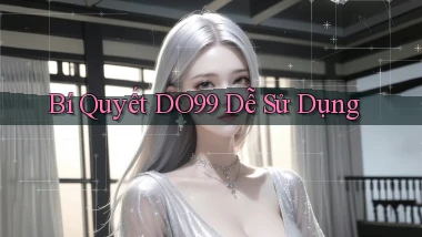 bí quyết do99 dễ sử dụng