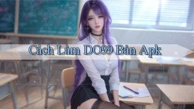 cách làm do99 bản apk