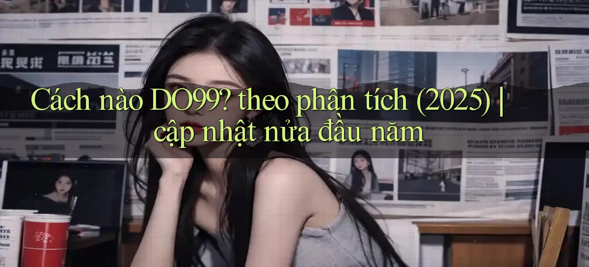 DO99   Ứng Dụng 2026   Chơi Trên Site Chính Thức