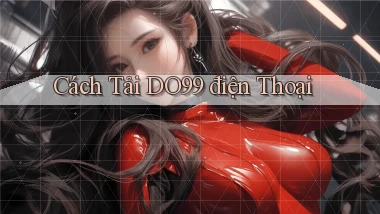 cách tải do99 điện thoại