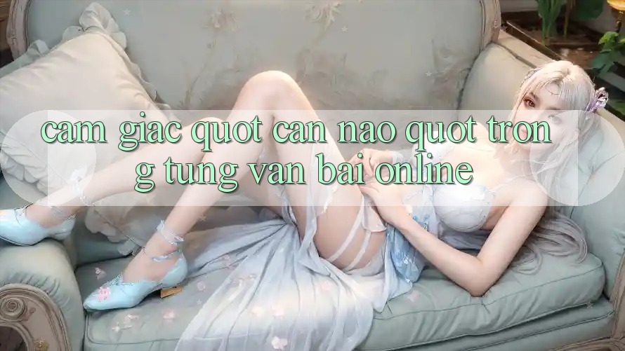 Cảm giác " cân não" trong từng ván bài online Cảm giác " cân não" trong từng ván bài online