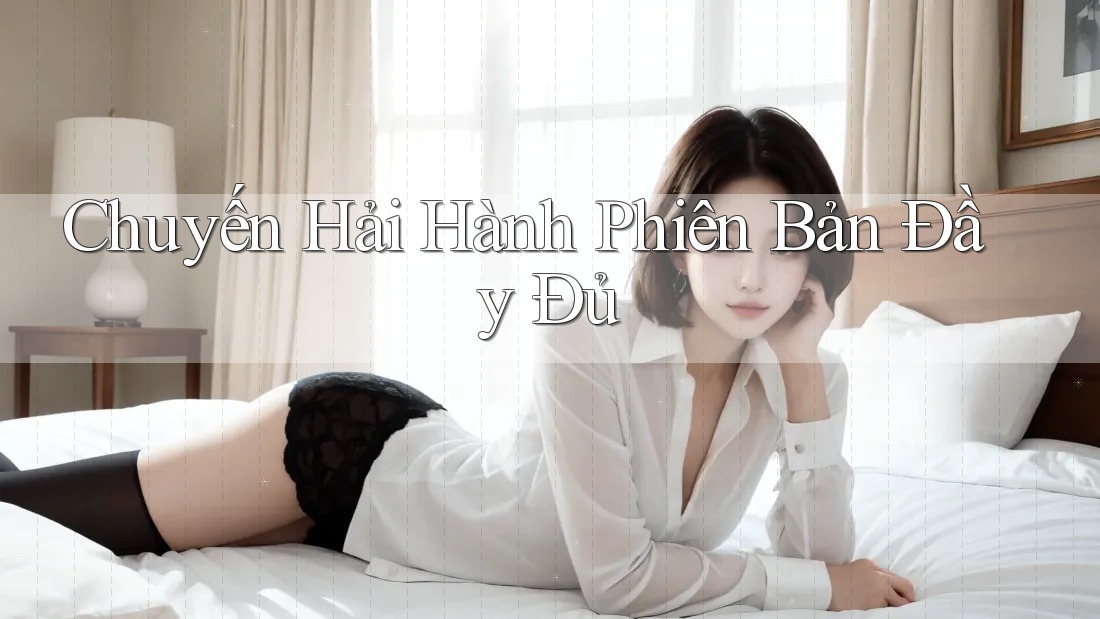 Chuyến Hải Hành Phiên Bản Đầy Đủ