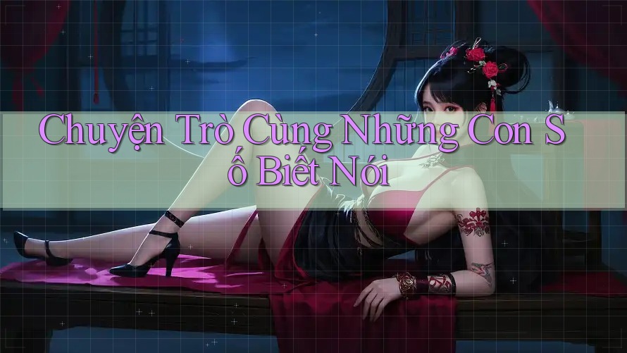 Chuyện Trò Cùng Những Con Số Biết Nói Chuyện Trò Cùng Những Con Số Biết Nói