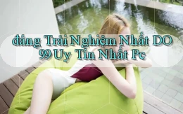 đáng trải nghiệm nhất do99 uy tín nhất pc
