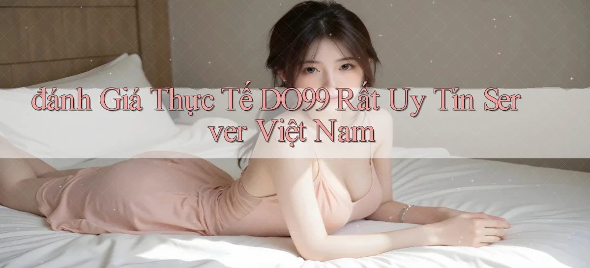 DO99   Ứng Dụng 2026   Chơi Trên Site Chính Thức