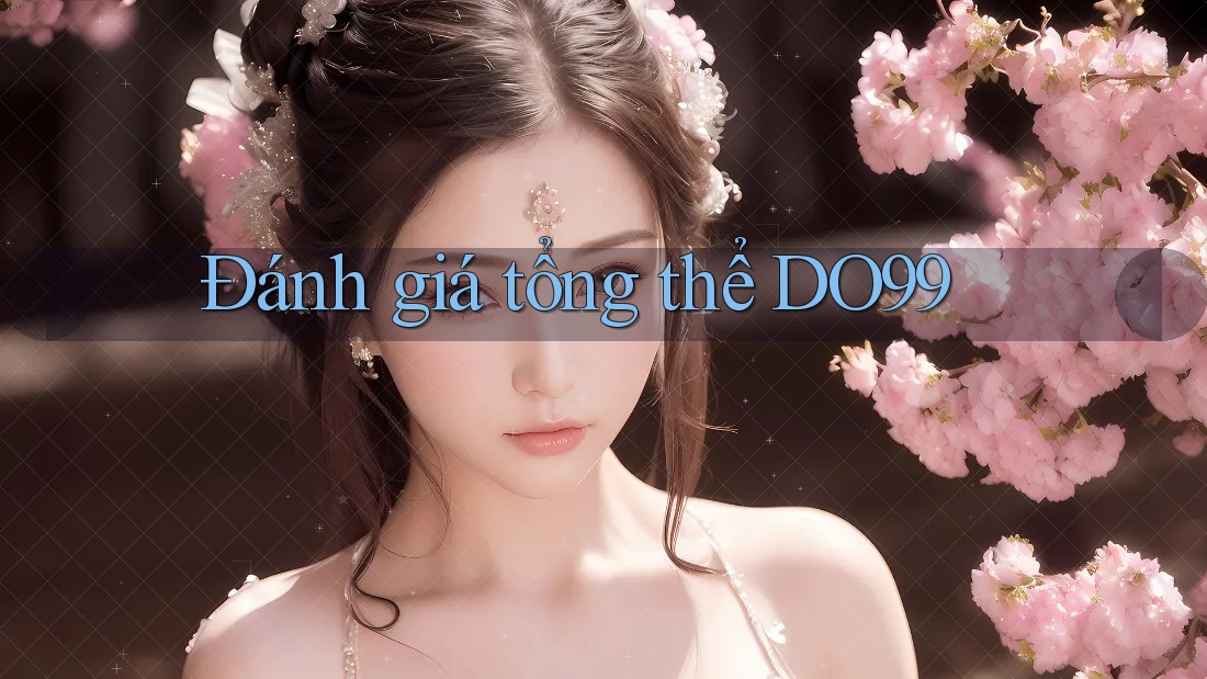Đánh giá tổng thể DO99