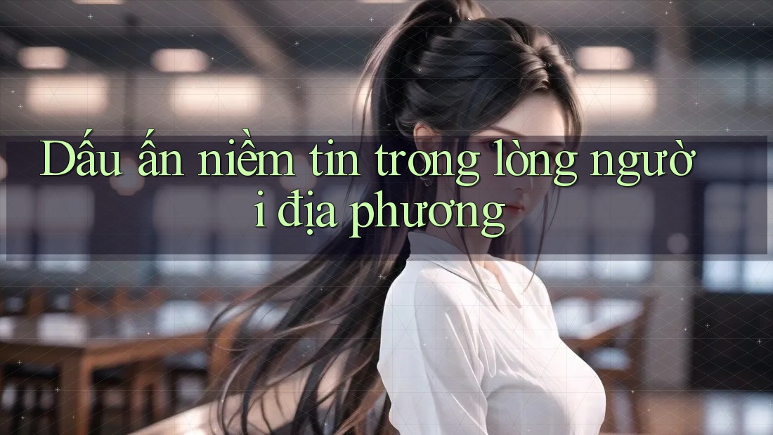 Dấu ấn niềm tin trong lòng người địa phương