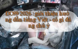 DO99 2026 giới thiệu hướng dẫn tiếng Việt   có gì đáng chú ý