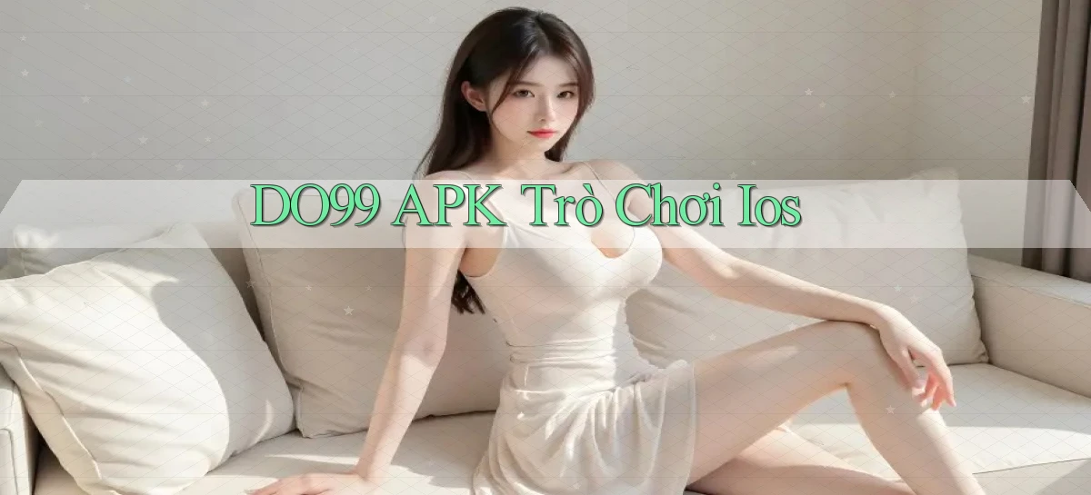 do99 APK trò chơi ios