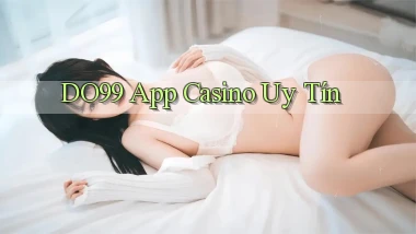 do99 app casino uy tín