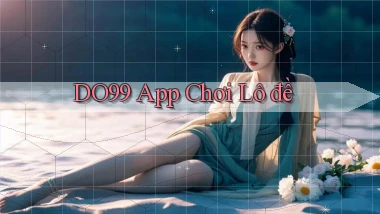 do99 app chơi lô đề