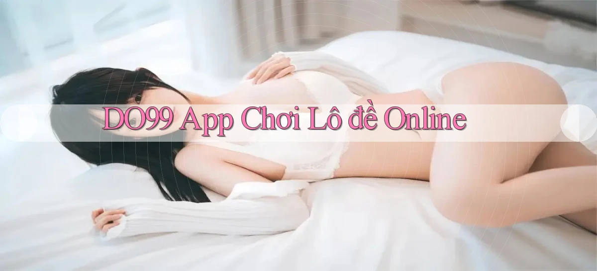 do99 app chơi lô đề online