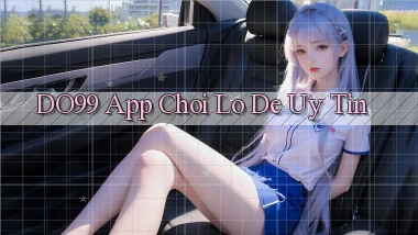 do99 app chơi lô đề uy tín
