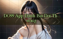 do99 app đánh bài đổi thưởng
