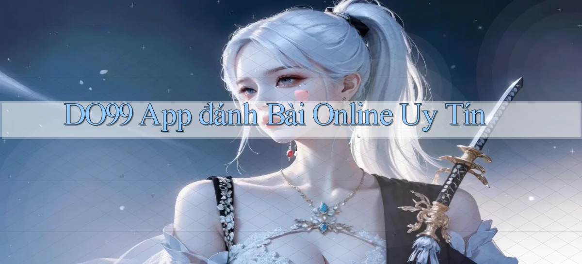 do99 app đánh bài online uy tín