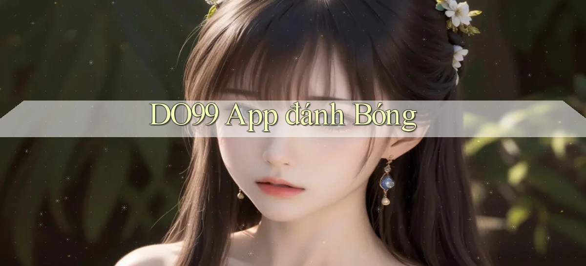 DO99   Ứng Dụng 2026   Chơi Trên Site Chính Thức