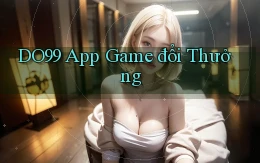 do99 app game đổi thưởng