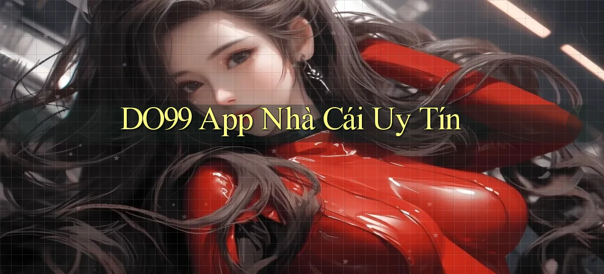 DO99   Ứng Dụng 2026   Chơi Trên Site Chính Thức