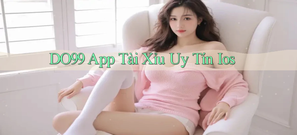 DO99   Ứng Dụng 2026   Chơi Trên Site Chính Thức