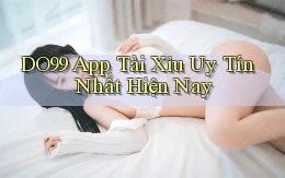do99 app tài xỉu uy tín nhất hiện nay