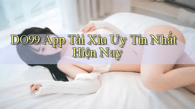 do99 app tài xỉu uy tín nhất hiện nay