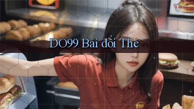 do99 bài đổi thẻ