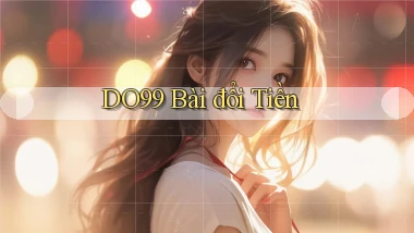 do99 bài đổi tiền