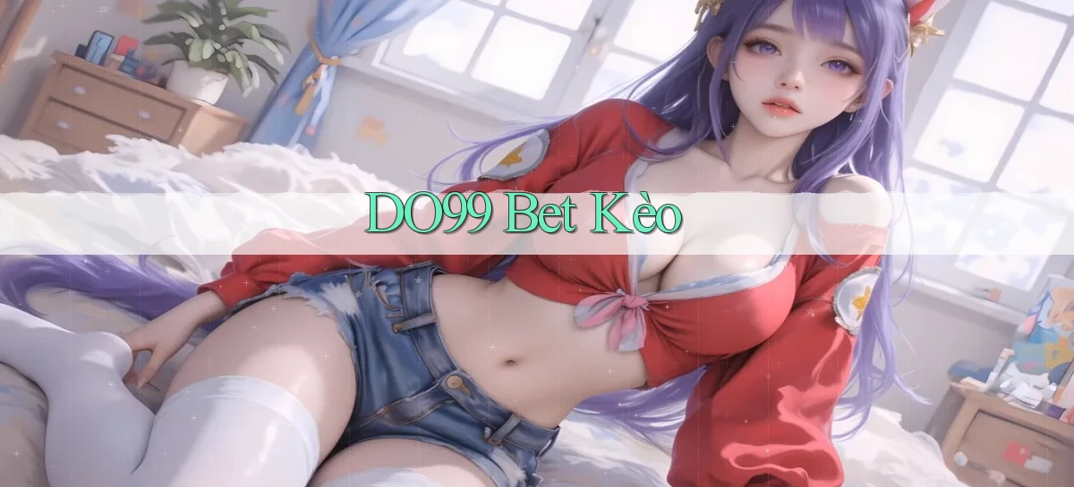 do99 bet kèo