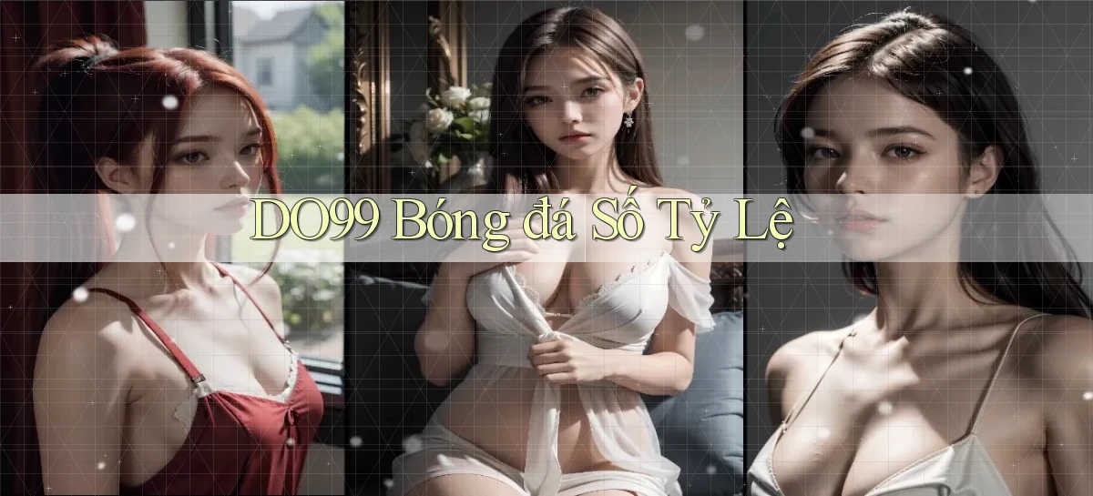 DO99  bóng đá số tỷ lệ