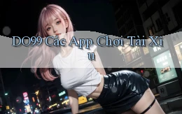 DO99  các app chơi tài xỉu