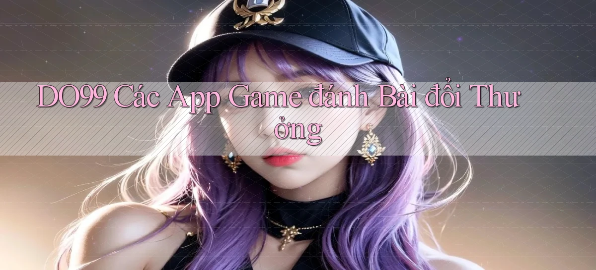 do99 các app game đánh bài đổi thưởng