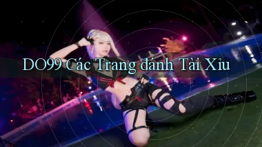 do99 các trang đánh tài xỉu