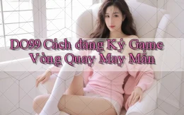 DO99  cách đăng ký game vòng quay may mắn