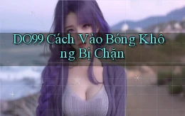 do99 cách vào bóng không bị chặn