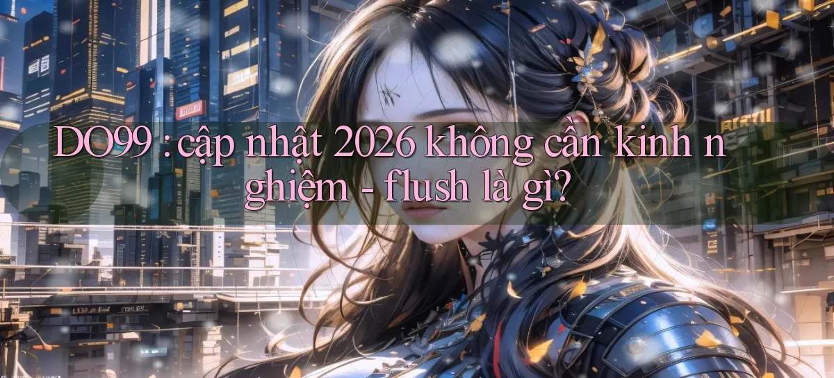DO99   Ứng Dụng 2026   Chơi Trên Site Chính Thức