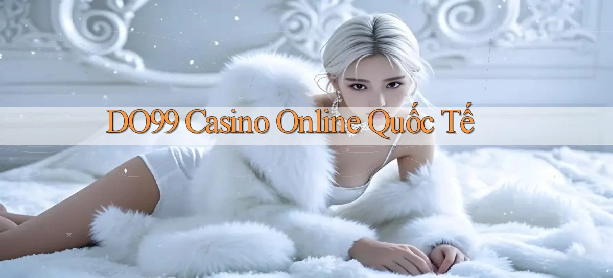 do99 casino online quốc tế