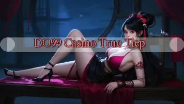 do99 casino truc tiep