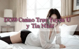 do99 casino trực tuyến uy tín nhất