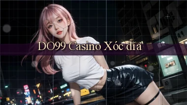 do99 casino xóc đĩa