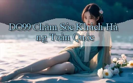 do99 chăm sóc khách hàng toàn quốc