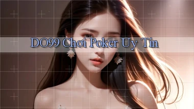 do99 chơi poker uy tín