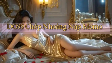do99 chớp nhoáng nạp momo