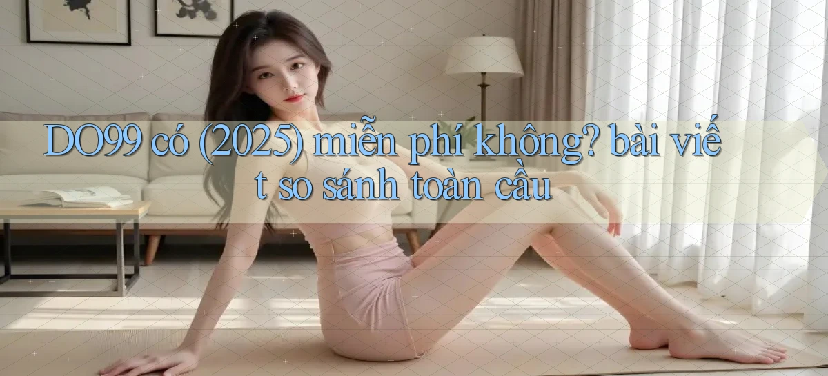 DO99   Ứng Dụng 2026   Chơi Trên Site Chính Thức