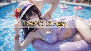 do99 co cả ngày