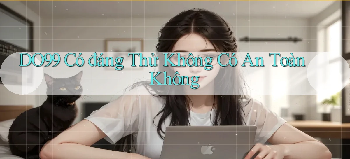 DO99   Ứng Dụng 2026   Chơi Trên Site Chính Thức