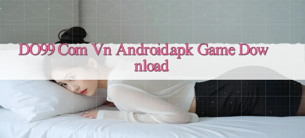 do99 com vn Android.apk game download