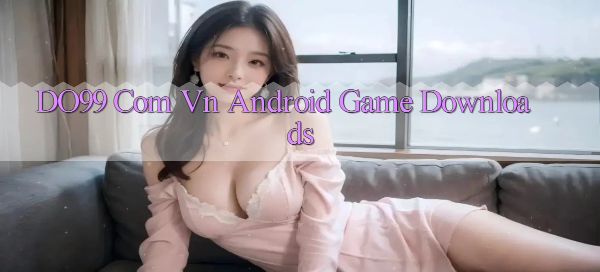 do99 com vn Android game downloads