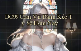 do99 com vn bảng kèo tỷ số hôm nay