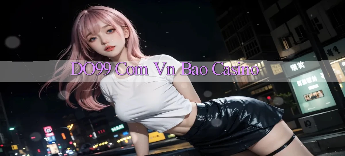 do99 com vn bao casino